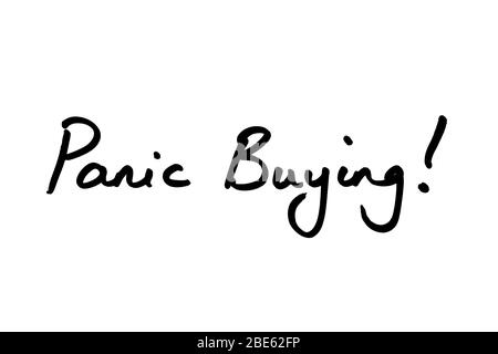 Panic Buying! handwritten on a white background. Stock Photo