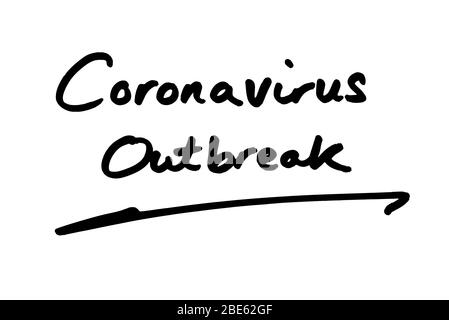 Coronavirus Outbreak handwritten on a white background. Stock Photo