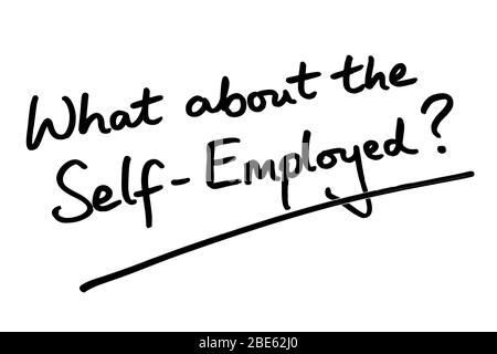 What about the Self-Employed? handwritten on a white background. Stock Photo