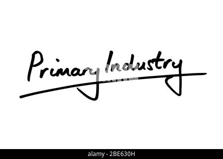 Primary Industry handwritten on a white background. Stock Photo