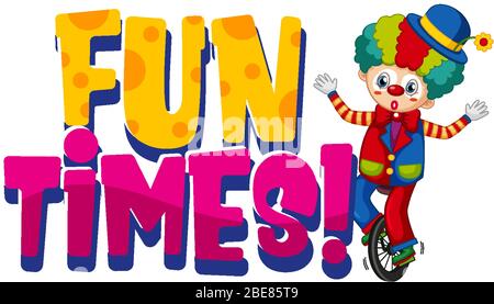 Font design for word fun times with happy clown on white background illustration Stock Vector