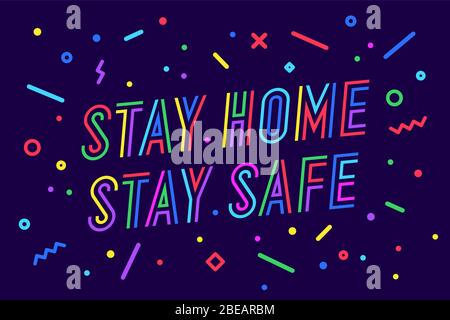 Stay Home Stay Safe. Banner, poster and lettering typography Stock Vector