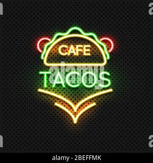 Mexican food tacos cafe neon sign design. Taco mexico food, mexican cafe and restaurant label, vectpr illustration Stock Vector