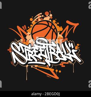 Graffiti Style Hand Sketched Word Streetball Vector Typograhpy As Logotype, Badge and Icon, Postcard, Card, Invitation, Flyer, Banner Template Stock Vector