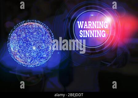Text sign showing Warning Sinning. Business photo text stop the action which is believed to break the laws Elements of this image furnished by NASA Stock Photo