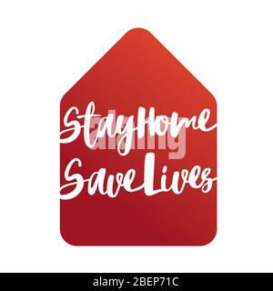 Stay home save lives. Isolation at home to prevent virus epidemic. Red home icon and stay home white lettering. Modern hand drawn vector. Working and Stock Vector