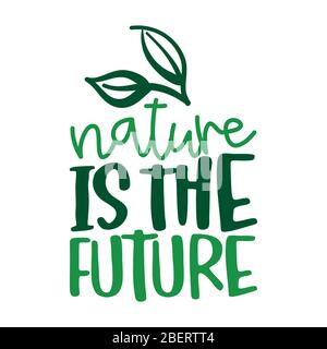 Nature is the Future - Handwritten calligraphy for restaurant badge or logo. Vector elements for labels,  stickers or icons, t-shirts or mugs. healthy Stock Vector