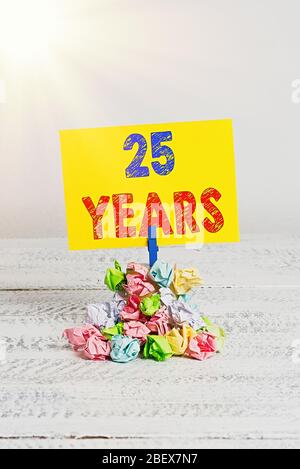 Handwriting text 25 Years. Conceptual photo Remembering or honoring ...
