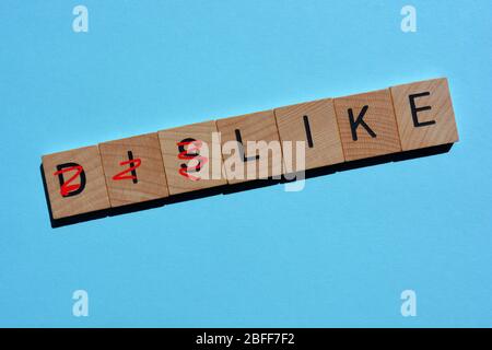 Dislike, with prefix dis crossed out, leaving the word Like Stock Photo