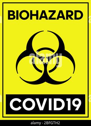 Biohazard COVID19 yellow poster. Biohazard caution signs. No entry. Disease prevention. Safety sign. Vector. Eps 10. Stock Vector