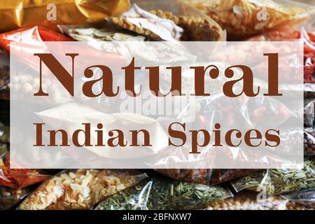 Natural Indian spices in plastic bags, closeup Stock Photo