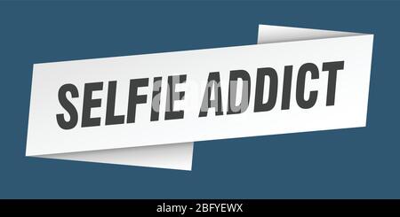 selfie addict banner template. selfie addict ribbon label sign Stock ...