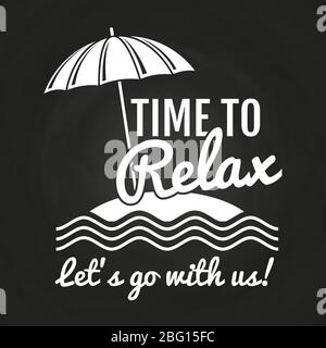 Time to relax vector logo on chalkboard. Vector monochrome illustration Stock Vector