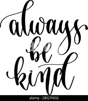 be kind always lettering design of Quote phrase text and positivity ...