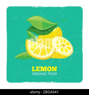 Organic fruits concept - fresh yellow lemons grunge card. Vector illustration Stock Vector