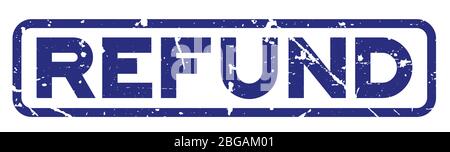 Grunge blue refund word square rubber seal stamp on white background Stock Vector