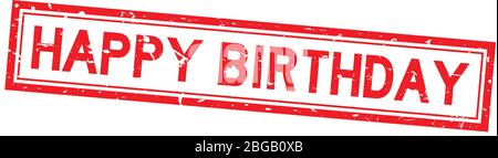 Grunge Rubber Stamp With Text - Happy Birthday Stock Photo, Picture and  Royalty Free Image. Image 52262407.