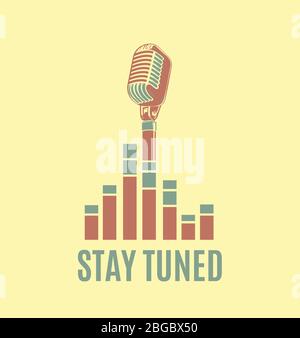 Vector stay tuned sign with retro microphone and sound waves Stock Vector