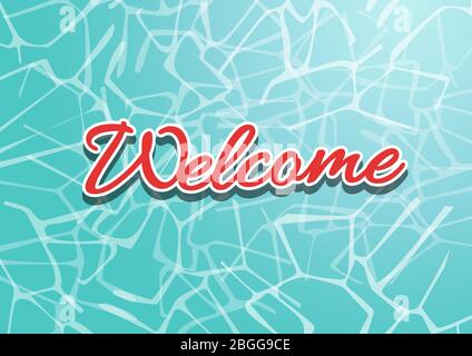 Welcome poster, text on water of sea or swimming pool on blue background. Vector paper illustration. Stock Vector