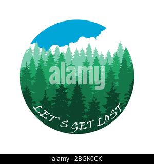 Lets get lost banner design with forest landscape isolated on white. Vector illustration Stock Vector