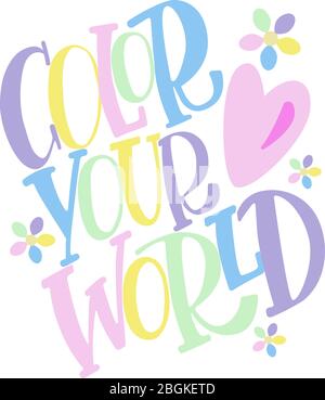 Vector image with the inscription - color your world - in multicolored letters on a white background. For the design of postcards, greetings, packages