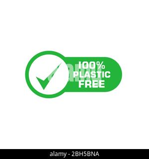 Plastic free 100 percent green sign with check mark. Eco friendly concept design element. Vector illustration. Stock Vector