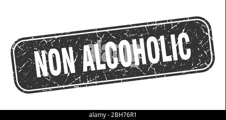 non alcoholic stamp. non alcoholic square grungy black sign Stock Vector