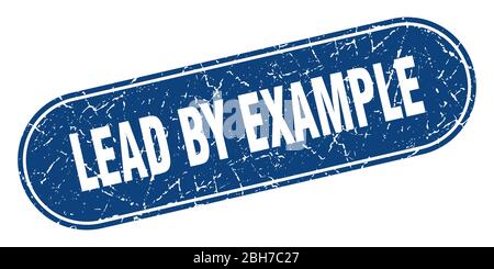 lead by example sign. lead by example grunge blue stamp. Label Stock Vector