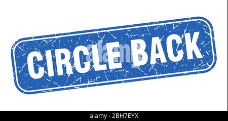circle back stamp. circle back square grungy blue sign Stock Vector