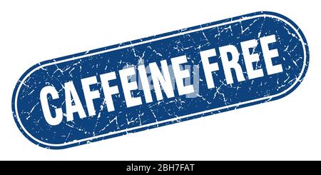 caffeine free sign. caffeine free grunge blue stamp. Label Stock Vector