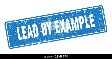 lead by example stamp. lead by example vintage blue label. Sign Stock Vector