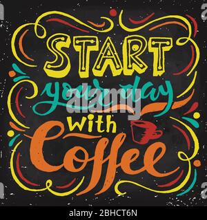 Start your day with coffee lettering design Stock Vector