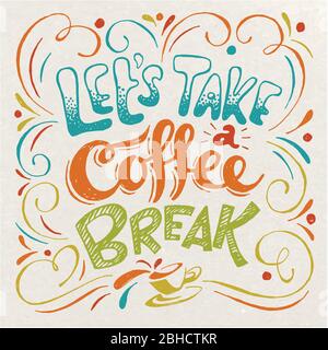 Vector coffee break lettering hand written design. Stock Vector