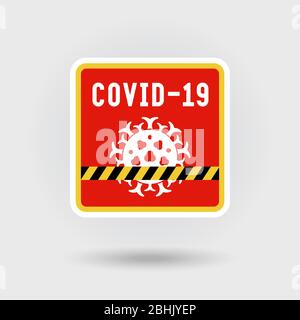 COVID-19 Coronavirus infection warning sign. Includes a stylized dangerous virus icon. The message warns of biohazard. Hexagonal shape design. Stock Vector
