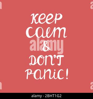 Keep calm and do not panic. Quarantine quote. Cute hand drawn typography. White quote on red background. Vector stock illustration. Stock Vector