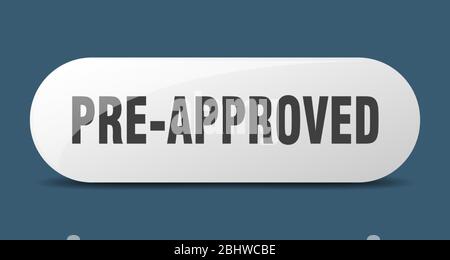 pre-approved button. pre-approved sign. key. push button. Stock Vector