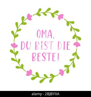 Hand sketched Oma, du bist die beste quote in German. Translated Grandma, you are the best. Drawn Lettering for postcard, invitation, poster, sticker Stock Vector