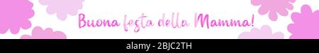 Hand drawn web banner background with Buona Festa della Mamma quote in Italian. Translated Happy Mothers Day. Whimsical design, holiday lettering Stock Vector