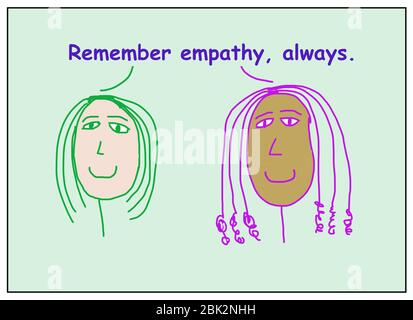 Color cartoon of two smiling, ethnically diverse women saying to remember empathy, always. Stock Photo