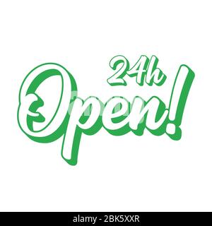 Hand sketched 24h Open quote. Lettering for poster, label, sticker, flyer, header, card, advertisement, announcement. Stock Vector