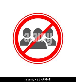 No crowd sign. Social distancing. Avoid crowds. Keep your distance