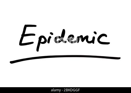Epidemic handwritten on a white background. Stock Photo