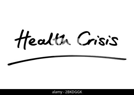 Health Crisis handwritten on a white background. Stock Photo