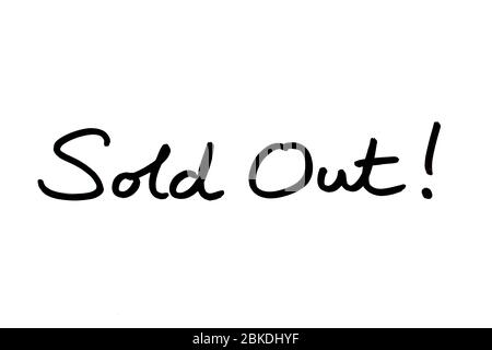 Sold Out! handwritten on a white background. Stock Photo