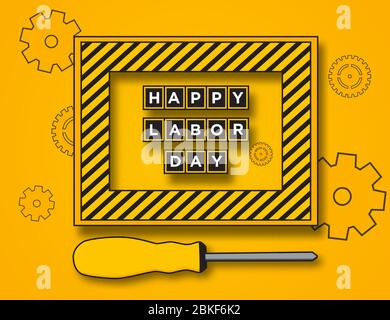 Happy labor day poster or banner design in yellow and black. 1 May International Labor Day. With illustrations of screwdrivers and frames. Stock Vector