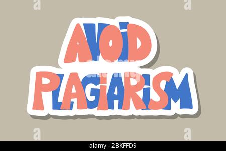 Avoid plagiarism sticker sign. Hand drawn text. Intellectual property lettering. Stop infringement of copyright.  Vector illustration. Stock Vector