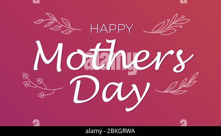 Happy Mothers Day lettering. Handmade calligraphy vector illustration. Mother s day card with branches Stock Vector
