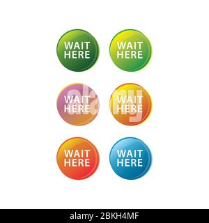 Glossy colorful labels or tags, Circle sticker with the text "WAIT HERE", modern gradient color, floor marking, corona virus concept Stock Vector
