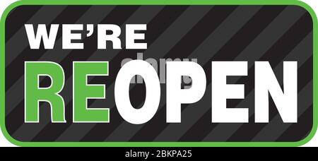 We are reOpen Signage or Entrance Sticker. Vector open sign. Stock Vector