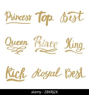 Queen, King, Royal, Princess. Luxury lettering set. Gold hand drawn retro text. Calligraphy simple inscription for t-shirt prints, phone cases, cards or posters. Vintage vector illustration Stock Vector